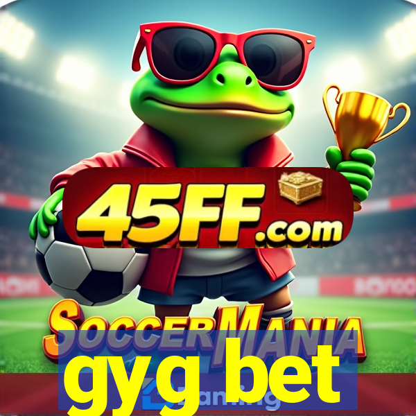 gyg bet